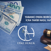 YABANCI PARA BORCU İLE İCRA TAKİBİ NASIL YAPILIR?